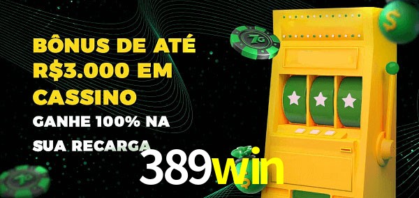 389win melhor bônus de depósito